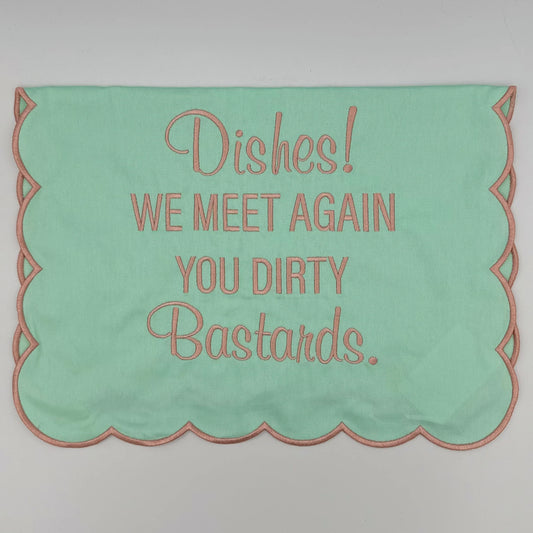 Dishes! We meet again you dirty bastards.