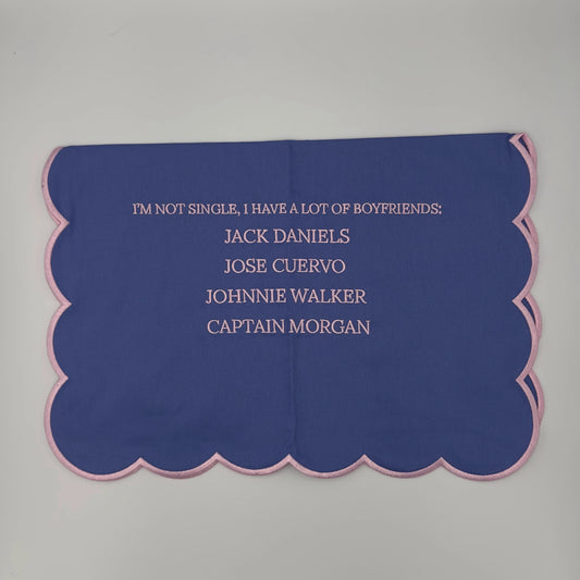 I'm not single, I have a lot of boyfriend: Jack Daniels Jose Cuervo Johnnie Walker Captain Morgan