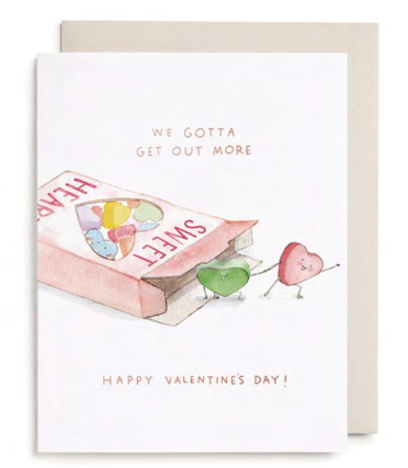 We Gotta Get out More Greeting Card