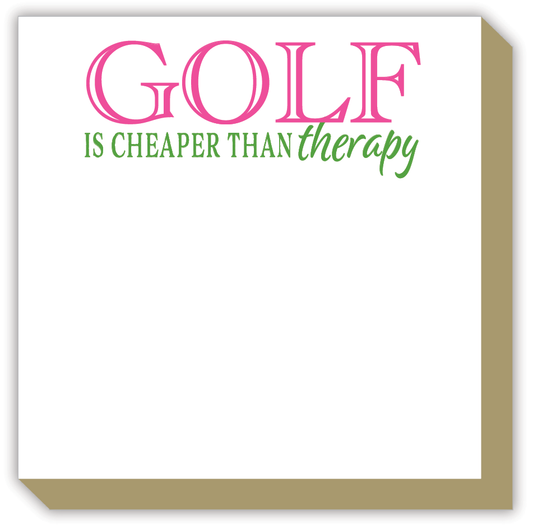 Golf Is Cheaper Than Therapy Luxe Notepad